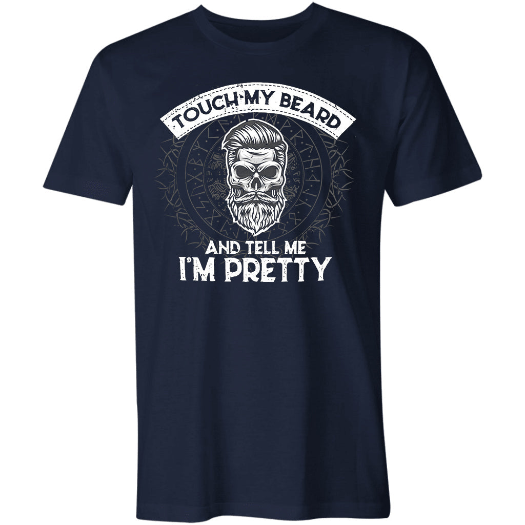 GrootWear Touch My Beard And Tell Me I'm Pretty Printed Men's T-shirt