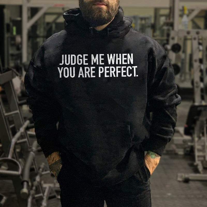 GrootWear Judge Me When You Are Perfect Printed Men's Hoodie