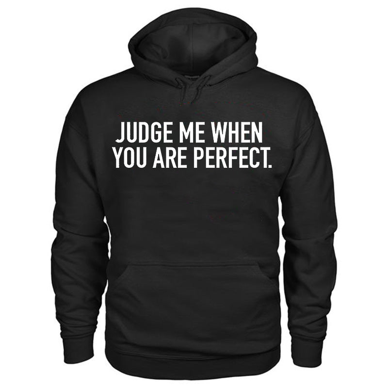 GrootWear Judge Me When You Are Perfect Printed Men's Hoodie