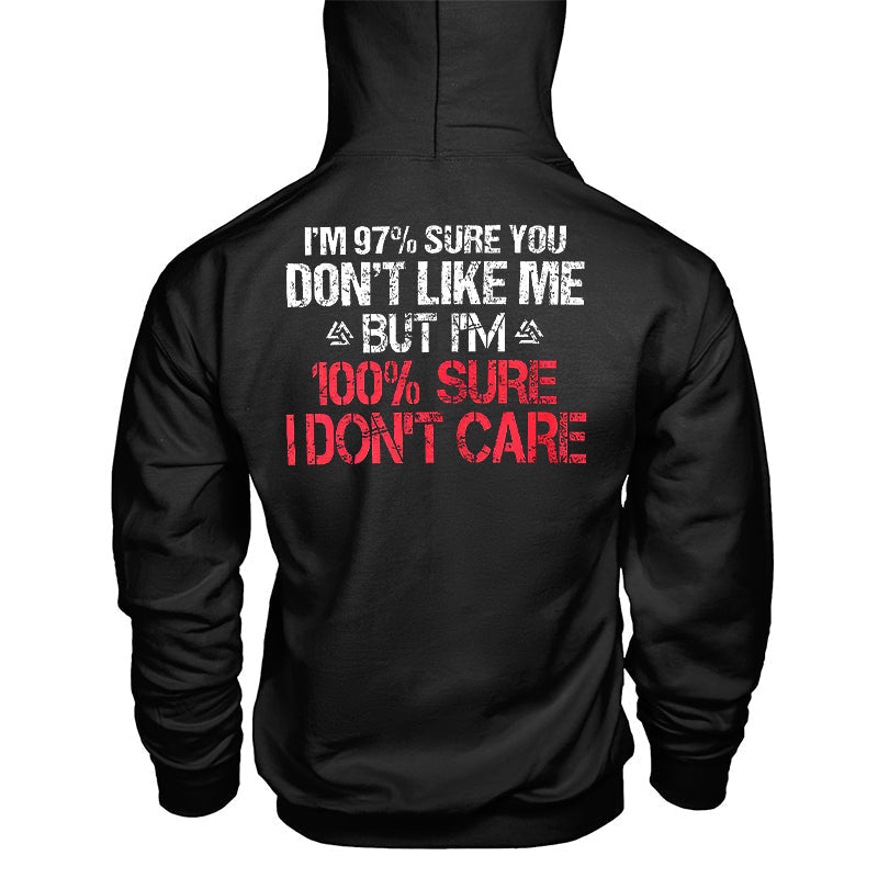 GrootWear I'm 97% Sure You Don't Like Me But I'm 100% Sure I Don't Care Hoodie