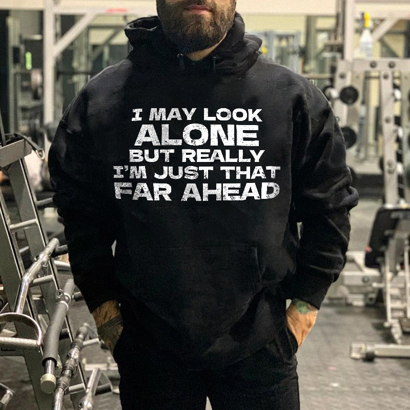 GrootWear I May Look Alone But Really I'm Just That Far Ahead Fashion Hoodie