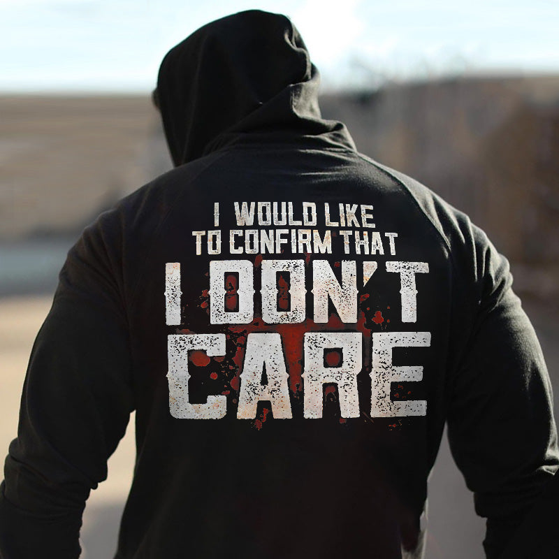 GrootWear Fashion I Would Like To Confirm That I Don't Care Printed Hoodie