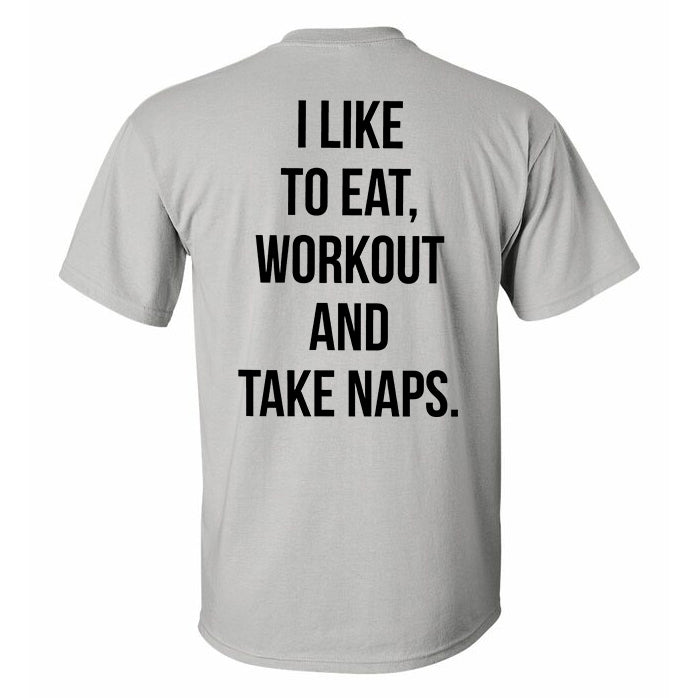GrootWear I Like To Eat Workout And Take Naps Printed T-shirt