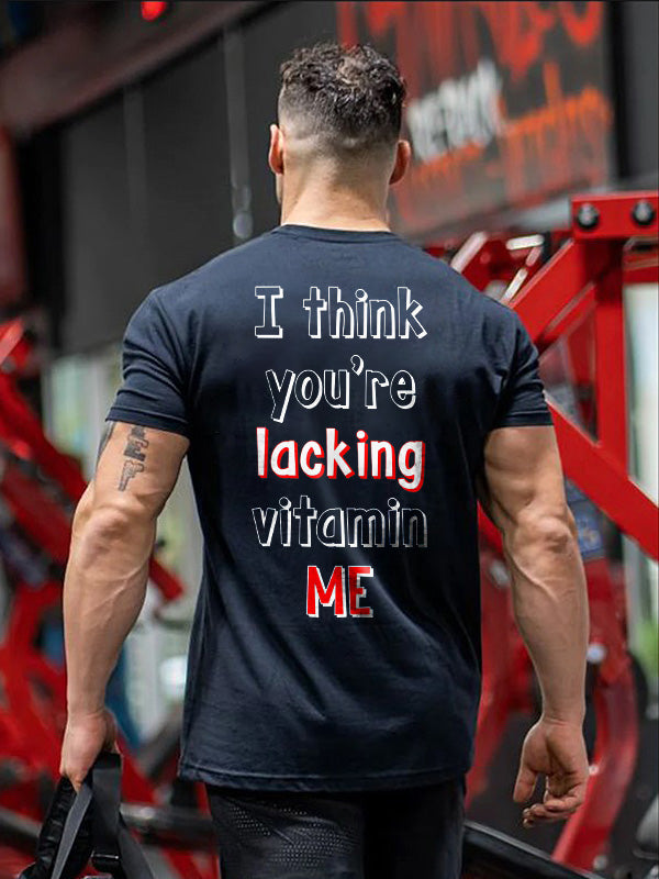 GrootWear I Think You're Lacking Vitamin Me Printed T-shirt
