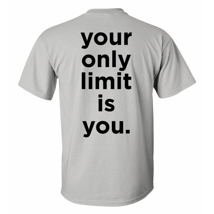 GrootWear Your Only Limit Is You Printed T-shirt