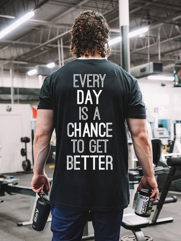 GrootWear Every Day Is A Chance To Get Better Printed T-shirt