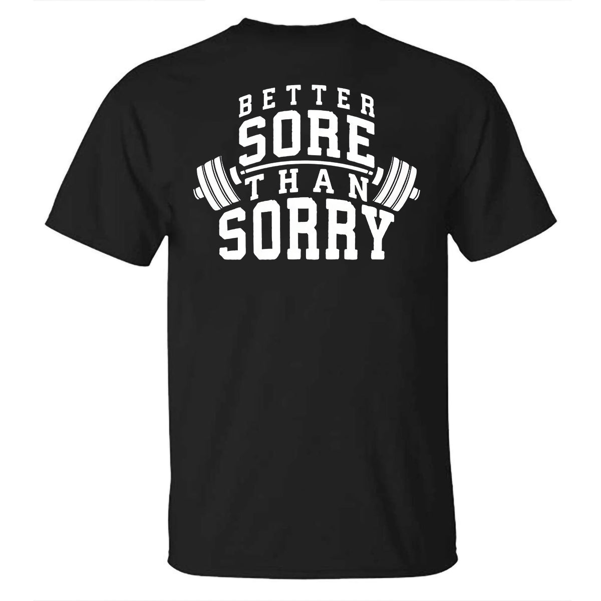 GrootWear Better Sore Than Sorry Letter Print Men's  T-Shirt