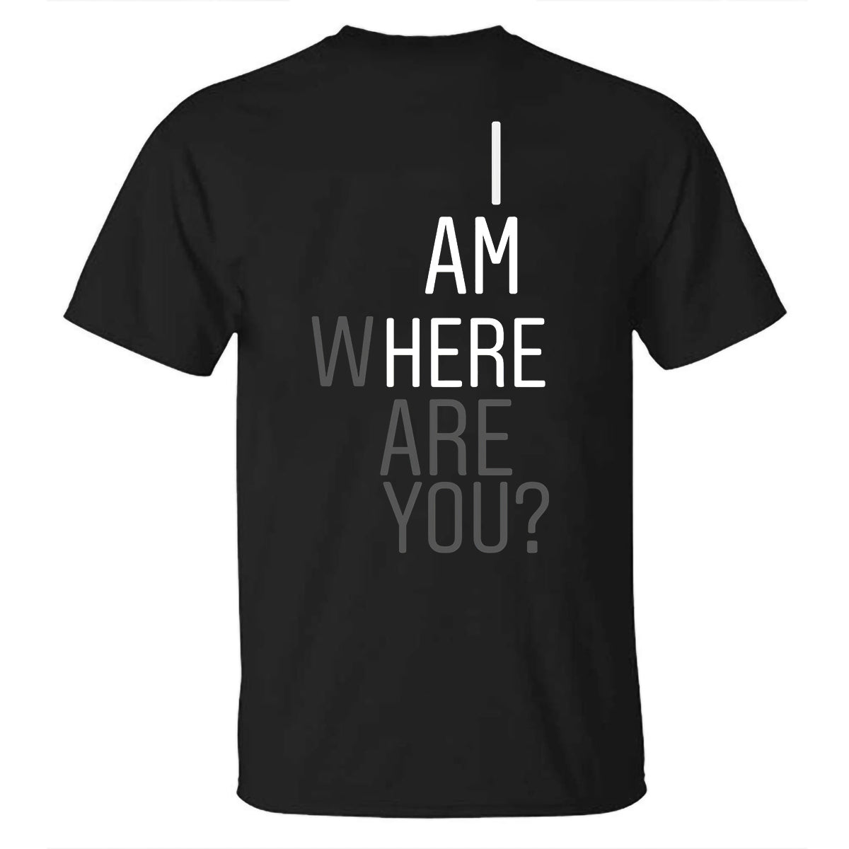 GrootWear I Am Here Where Are You? Printed T-shirt