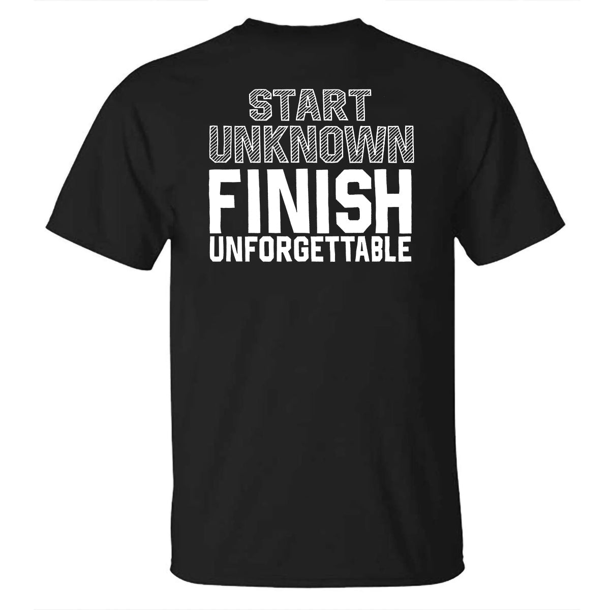 GrootWear Start Unknown Finish Unforgettable Printed T-shirt