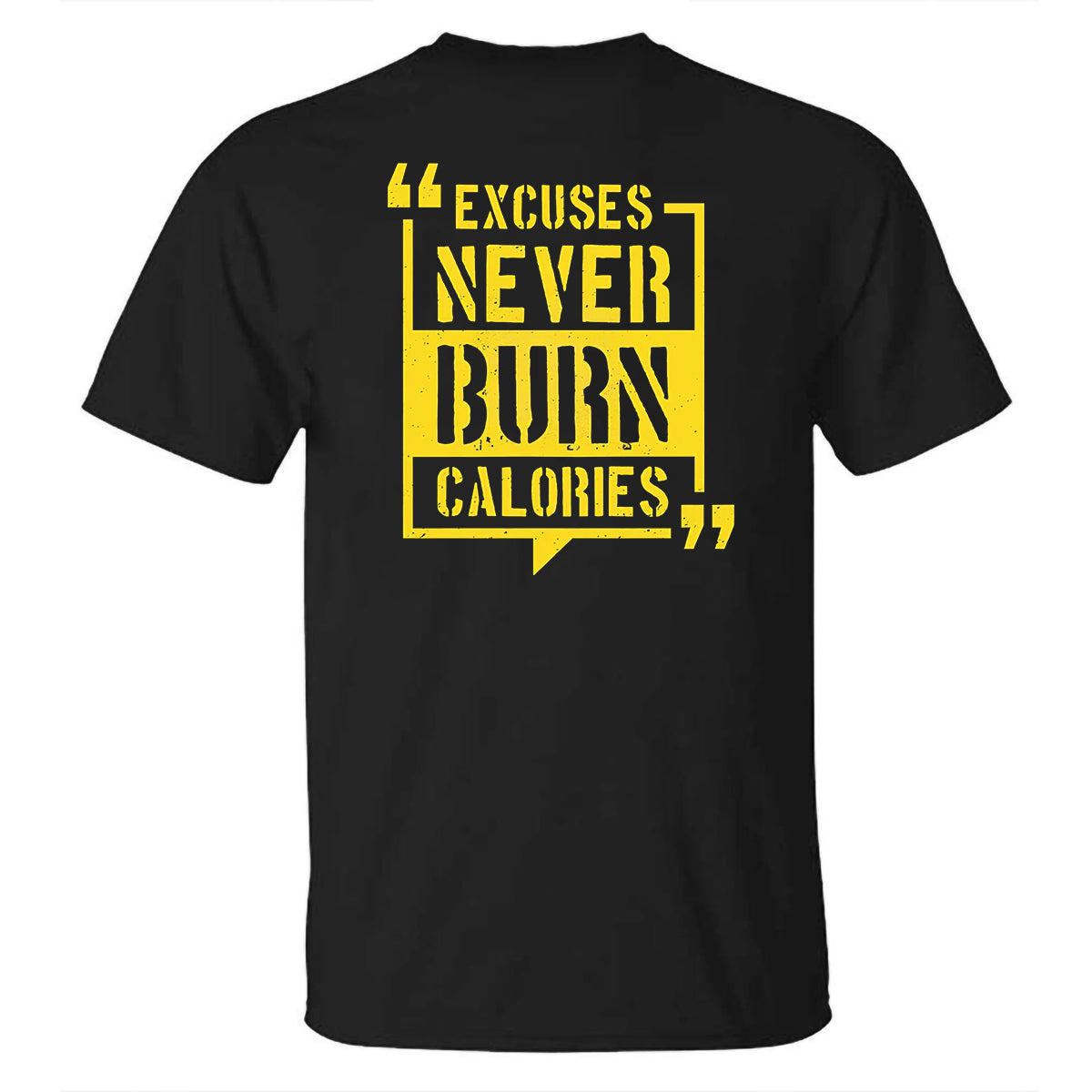 GrootWear Excuses Never Burn Calories Printed Men's T-shirt