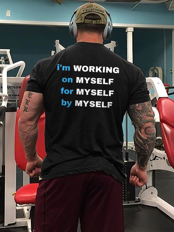 GrootWear I'm Working On Myself For Myself By Myself Printed T-shirt