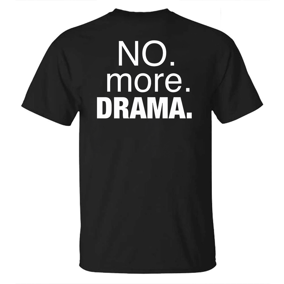 GrootWear No. More. Drama. Printed Casual T-shirt
