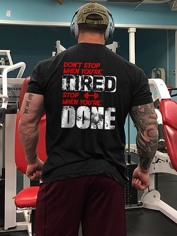 GrootWear Don't Stop When You're Tired Stop When You're Done Printed T-shirt
