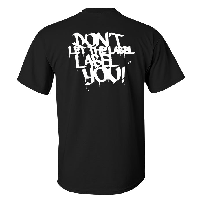 GrootWear Don't Let The Label Label You! Printed Men's T-shirt
