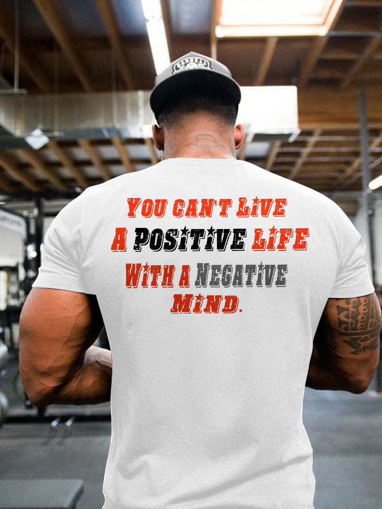 GrootWear You Can't Live A Positive Life With A Negative Mind Printed Men's T-shirt