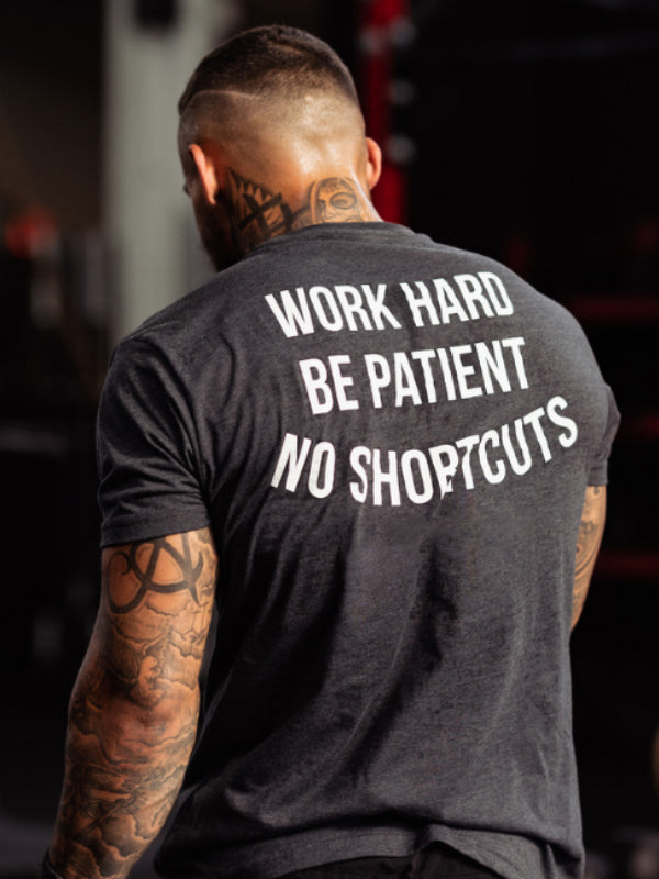 GrootWear Work Hard Be Patient No Shortcuts Printed Men's T-shirt