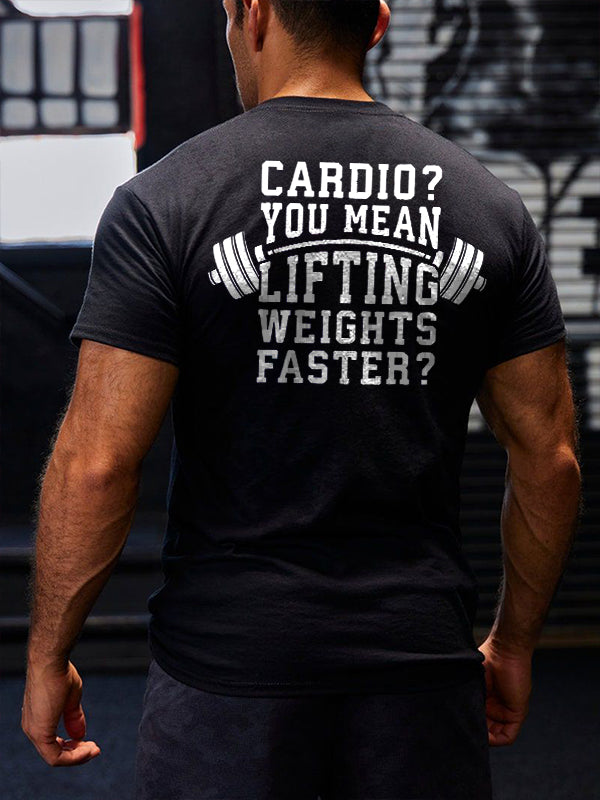 GrootWear Cardio? You Mean Lifting Weights Faster? Printed Men's T-shirt