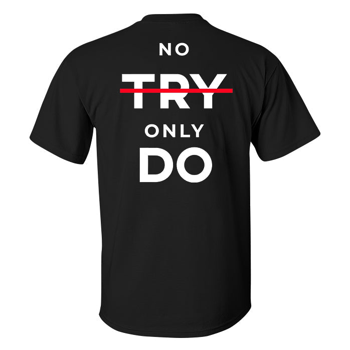 GrootWear No Try Only Do Printed Men's T-shirt
