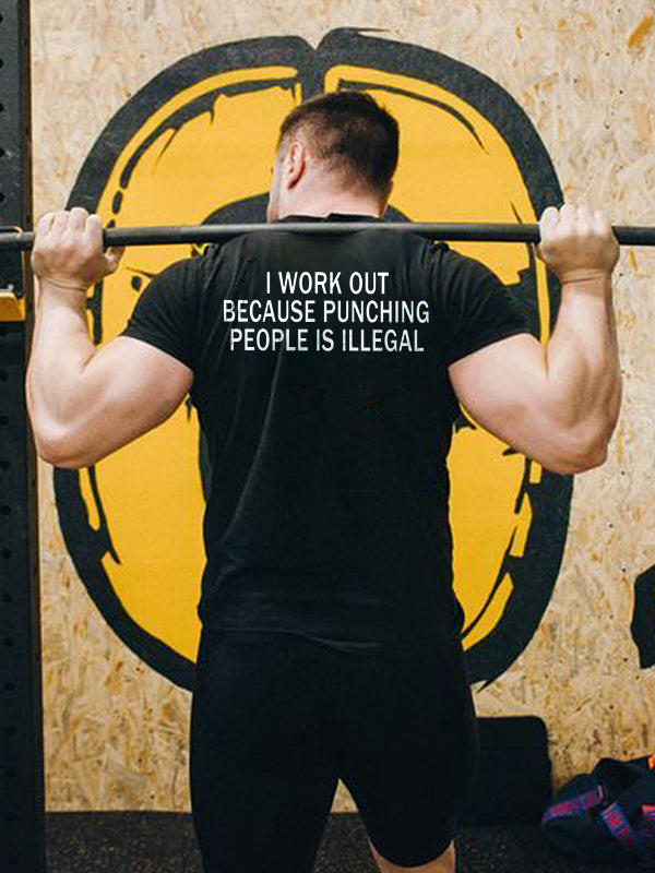 GrootWear I Work Out Because Punching People Is Illegal Printed Men's T-shirt