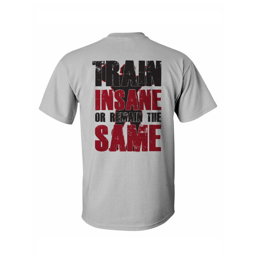 GrootWear Train Insane Or Remain The Same Printed T-shirt