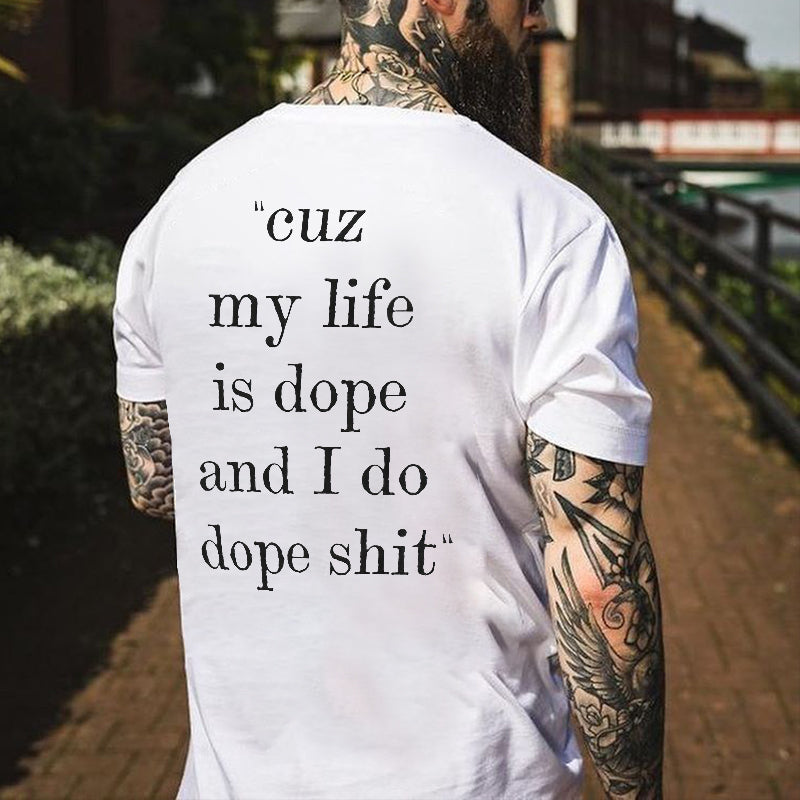 GrootWear Cuz My Life Is Dope Printed T-shirt In White
