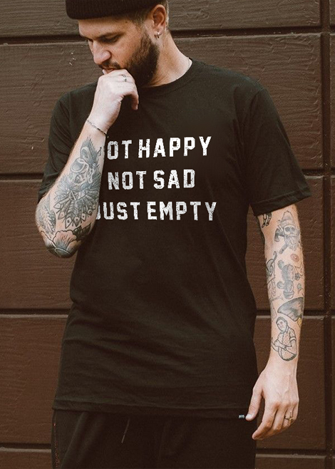 GrootWear Not Happy Not Sad Just Empty Printed Casual T-shirt